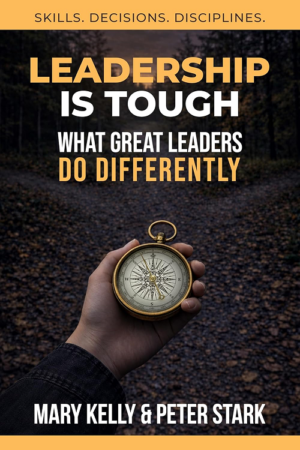 Leadership is Tough: What Great Leaders Do Differently